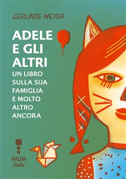 Ebook: Adele e gli altri. Un libro sulla sua famiglia e molto altro ancora  - Gerlinde Meyer - RAUM Italic