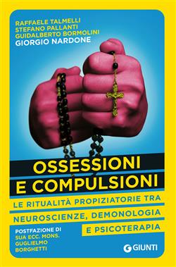 Ebook: Ossessioni e compulsioni. Le ritualità propiziatorie tra  neuroscienze, demonologia e psicoterapia - Raffaele Talmelli ; Stefano  Pallanti ; Guidalberto Bormolini ; Giorgio Nardone - Giunti