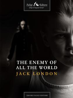 The enemy of all the world