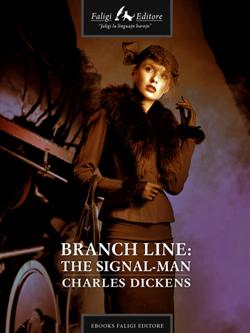 No. 1 Branch Line: The Signal-Man