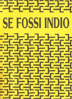 Se fossi indio