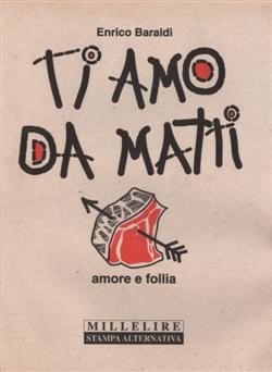 Ti amo da matti. Amore e follia