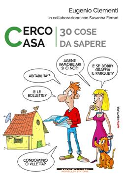 Cerco casa. 30 cose da sapere