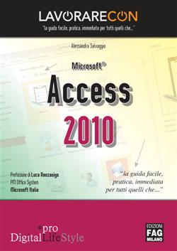 Lavorare con Microsoft Access 2010. Guida all'uso