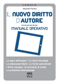 Il nuovo diritto d'autore. Manuale operativo