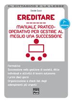 Ereditare. Manuale pratico-operativo per gestire al meglio una successione