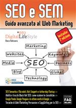 SEO e SEM. Guida avanzata al web marketing