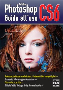 Adobe Photoshop CS6. Guida all'uso