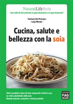 Cucina, salute e bellezza con la soia