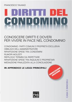 I diritti del condomino. Conoscere diritti e doveri per vivere in pace