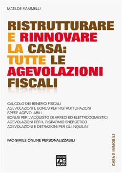 Ristrutturare e rinnovare la casa. Tutte le agevolazioni fiscali