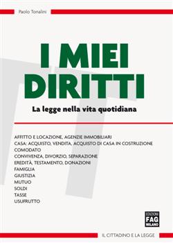 I miei diritti. La legge nella vita quotidiana. Con aggiornamento online