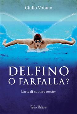 Delfino o farfalla? L'arte di nuotare master