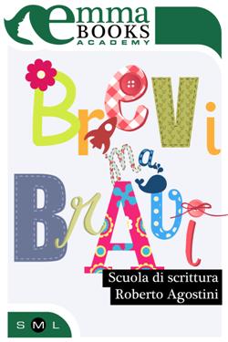 Brevi ma bravi. Scuola di scrittura