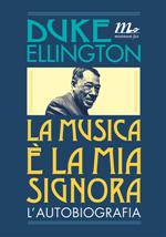 La musica è la mia signora. L'autobiografia