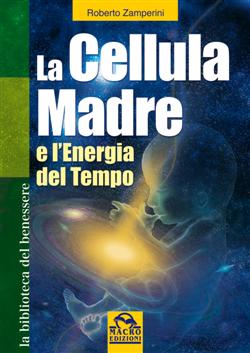 La cellula madre e l'energia del tempo