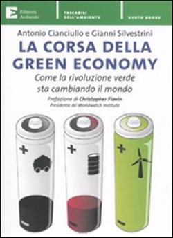 La corsa della green economy. Come la rivoluzione verde sta cambiando il mondo