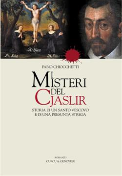 I misteri del Cjaslir. Storia di un santo vescovo e di una presunta strega