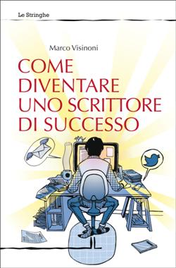 Come diventare uno scrittore di successo