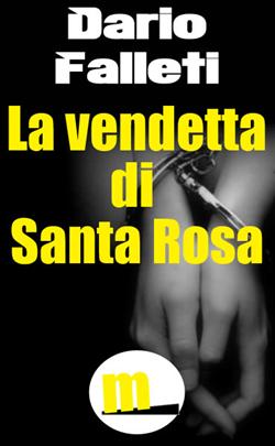 La vendetta di Santa Rosa