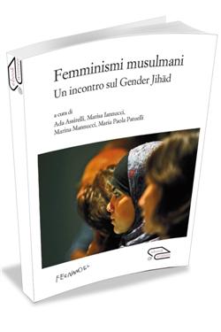 Femminismi musulmani. Un incontro sul gender Jihad