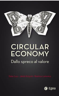 Circular economy. Dallo spreco al valore
