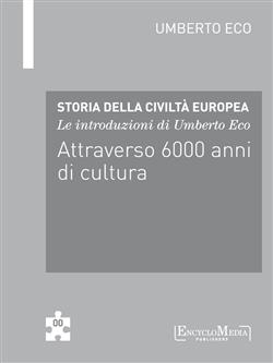 Le introduzioni di Umberto Eco. Attraverso 6000 anni di cultura