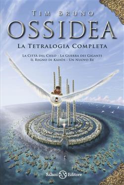 Ossidea: La città del cielo-La guerra dei giganti-Il regno di Kahòs-Un nuovo re