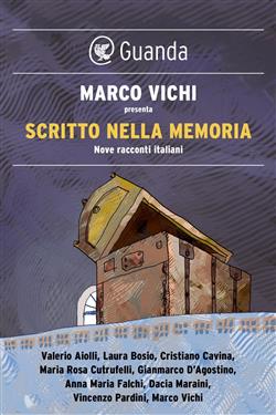 Scritto nella memoria. Nove racconti italiani