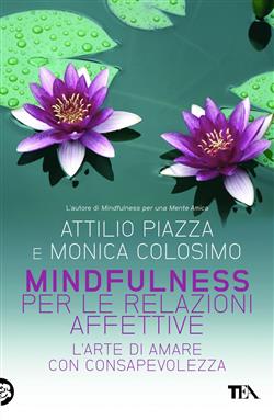 Mindfulness per le relazioni affettive. L'arte di amare con consapevolezza