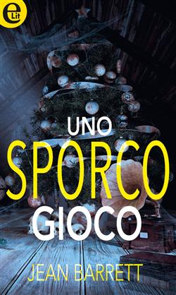 Uno sporco gioco (eLit)