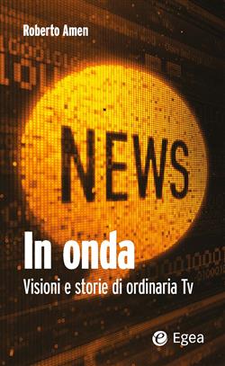 In onda. Visioni e storie di ordinaria tv