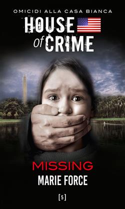 Missing. House of crime. Omicidi alla Casa Bianca
