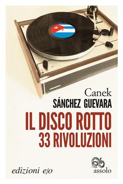 Il disco rotto. 33 rivoluzioni