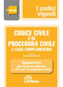 Codice civile e di procedura civile e leggi complementari