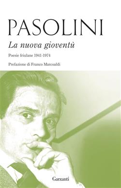 La nuova gioventù. Poesie friulane (1941-1974)