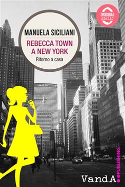 Rebecca Town a New York. Ritorno a casa