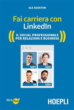 Fai carriera con Linkedin. Il social professionale per relazioni e business