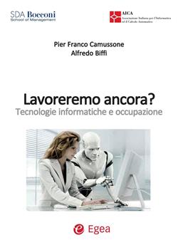 Lavoreremo ancora? Tecnologie informatiche e occupazione