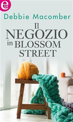 Il negozio in Blossom Street (eLit)