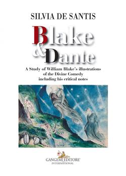 Blake & Dante. A study of William Blake's illustrations of the Divine Comedy including his critical notes