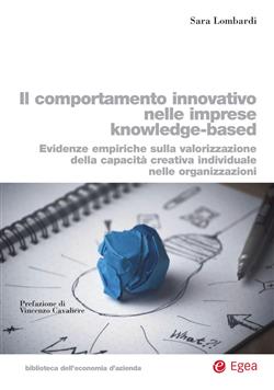 Il comportamento innovativo nelle imprese knowledge-based. Evidenze empiriche sulla valorizzazione della capacità creativa individuale nelle organizzazioni