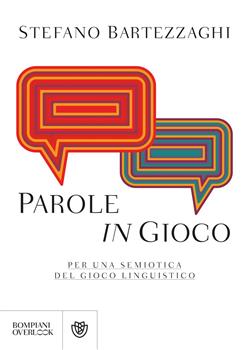 Parole in gioco. Per una semiotica del gioco linguistico