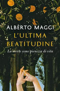 L'ultima beatitudine. La morte come pienezza di vita