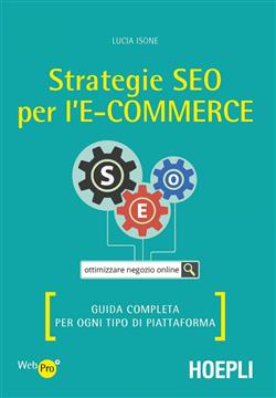 Strategie SEO per l'e-commerce. Guida completa per ogni tipo di piattaforma
