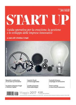 Start up. Guida operativa per la creazione, la gestione e lo sviluppo delle imprese innovative