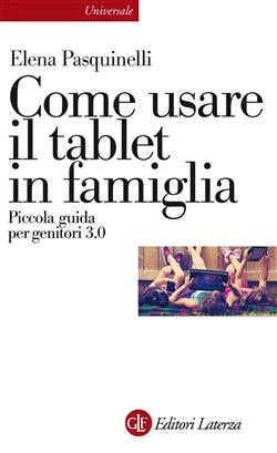 Come usare il tablet in famiglia. Piccola guida per genitori 3.0