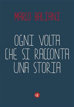 Ogni volta che si racconta una storia