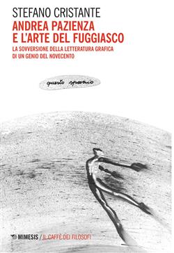 Andrea Pazienza e l'arte del fuggiasco. La sovversione della letteratura grafica di un genio del Novecento