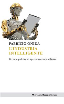 L'industria intelligente. Per una politica di specializzazione efficace